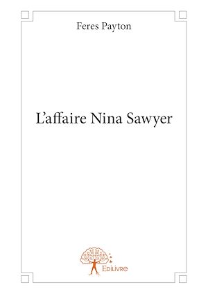 Téléchargez le livre :  L'affaire Nina Sawyer