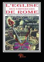 Télécharger le livre :  L'Église des empereurs de Rome