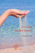 Télécharger le livre :  Les rides ont des larmes