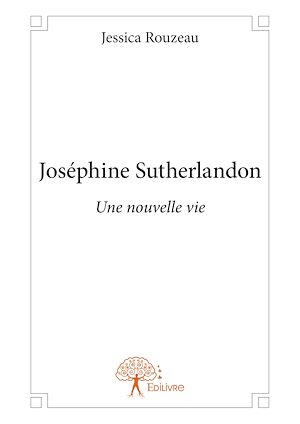 Téléchargez le livre :  Joséphine Sutherlandon