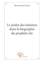 Télécharger le livre :  Le jardin des lumières dans la biographie du prophète élu