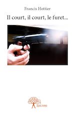 Télécharger le livre :  Il court, il court, le furet...