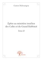 Télécharger le livre :  Épître au ministère israélien des Cultes et du Grand Rabbinat, Tome II
