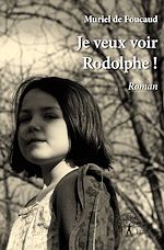 Télécharger le livre :  Je veux voir Rodolphe !