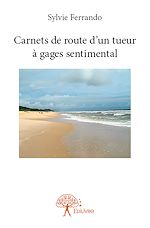 Télécharger le livre :  Carnets de route d'un tueur à gages sentimental