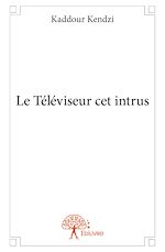 Télécharger le livre :  Le Téléviseur cet intrus