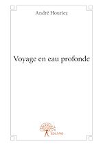Télécharger le livre :  Voyage en eau profonde