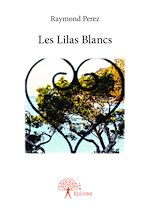Télécharger le livre :  Les Lilas Blancs