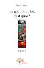 Télécharger le livre :  Le goût pour toi, c'est quoi ?