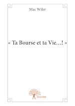 Télécharger le livre :  « Ta Bourse et ta Vie…! »