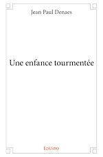 Télécharger le livre :  Une enfance tourmentée