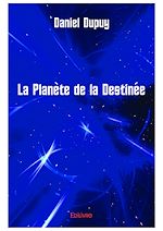 Télécharger le livre :  La Planète de la Destinée