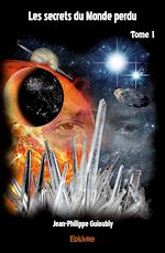 Télécharger le livre :  Les Secrets du Monde perdu -Tome 1