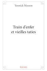 Télécharger le livre :  Train d'enfer et vieilles taties