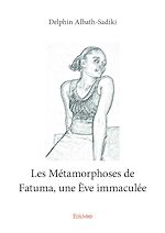 Télécharger le livre :  Les Métamorphoses de Fatuma, une ?ve immaculée