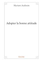 Télécharger le livre :  Adopter la bonne attitude