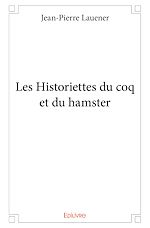 Télécharger le livre :  Les Historiettes du coq et du hamster