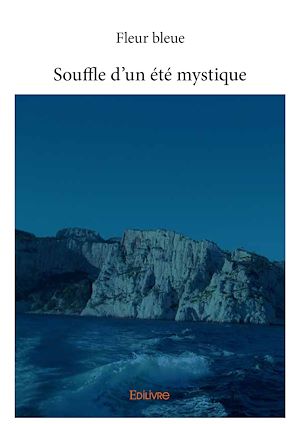 Téléchargez le livre :  Souffle d'un été mystique