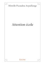 Télécharger le livre :  Attention école