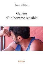 Télécharger le livre :  Genèse d'un homme sensible