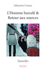 Télécharger le livre :  L'Homme harcelé & Retour aux sources