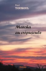 Télécharger le livre :  Marcha au crépuscule