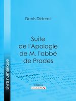 Télécharger le livre :  Suite de l'Apologie de M. l'abbé de Prades