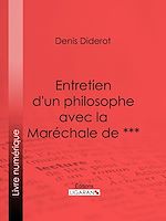 Télécharger le livre :  Entretien d'un philosophe avec la Maréchale de ***