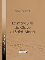Télécharger le livre :  La marquise de Claye et Saint-Alban