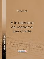 Télécharger le livre :  A la mémoire de madame Lee Childe