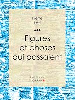 Télécharger le livre :  Figures et choses qui passaient
