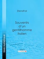 Télécharger le livre :  Souvenirs d'un gentilhomme italien