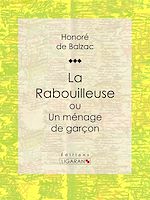 Download this eBook La Rabouilleuse ou Un ménage de garçon