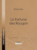 Télécharger le livre :  La Fortune des Rougon
