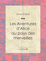 Télécharger le livre :  Les Aventures d'Alice au pays des merveilles