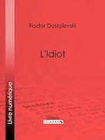 Télécharger le livre :  L'Idiot
