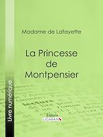 Télécharger le livre :  La Princesse de Montpensier