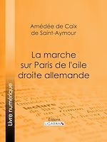 Download this eBook La Marche sur Paris de l'aile droite allemande