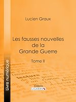 Download this eBook Les Fausses Nouvelles de la Grande Guerre