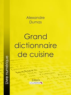 Télécharger le livre :  Grand dictionnaire de cuisine