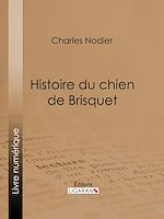Download this eBook Histoire du chien de Brisquet