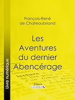 Download this eBook Les Aventures du dernier Abencérage