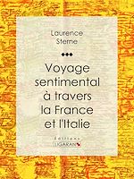 Télécharger le livre :  Voyage sentimental à travers la France et l'Italie