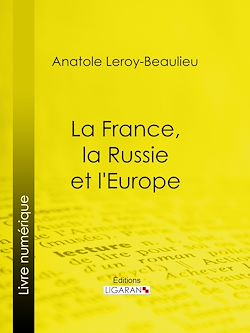 Télécharger le livre :  La France, la Russie et l'Europe