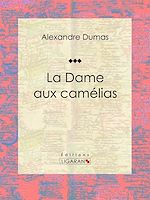 Download this eBook La Dame aux camélias