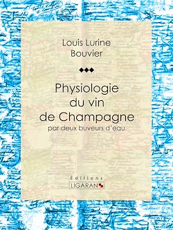 Télécharger le livre :  Physiologie du vin de Champagne