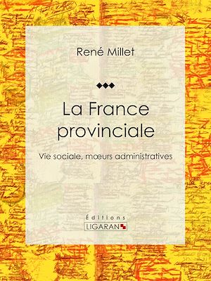 Téléchargez le livre :  La France provinciale
