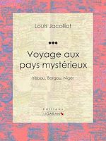 Télécharger le livre :  Voyage aux pays mystérieux