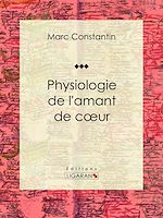 Télécharger le livre :  Physiologie de l'amant de coeur