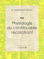 Download this eBook Physiologie du contribuable récalcitrant